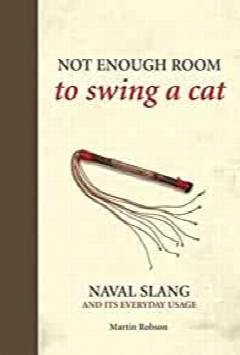 not-enough-room-to-swing-a-cat-naval-slang-and-its-everyday-usage