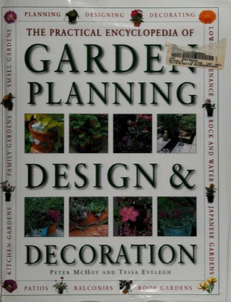 The practical encyclopedia of garden planning, design & decoration