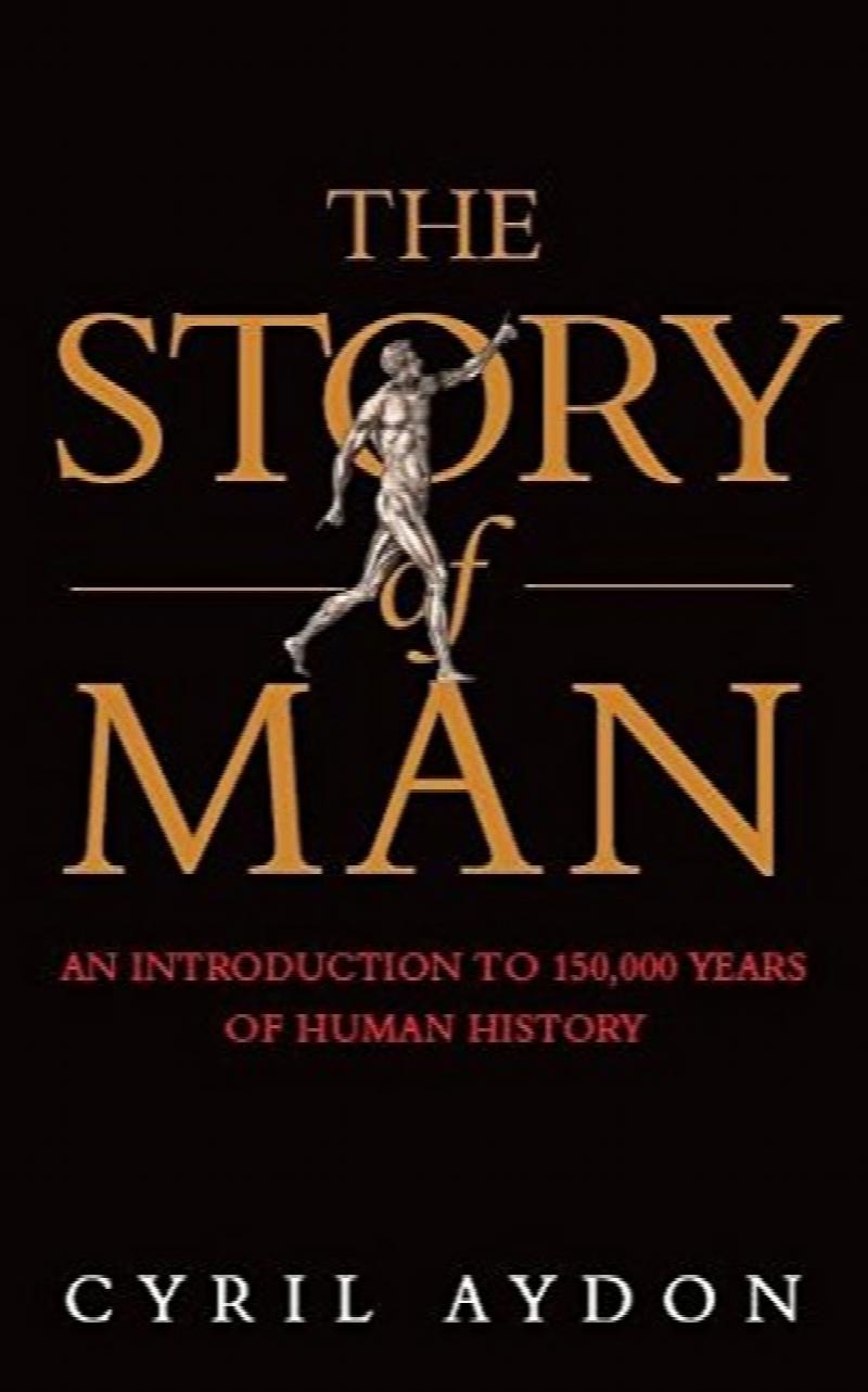 the-story-of-man-an-introduction-to-150-000-years-of-human-history