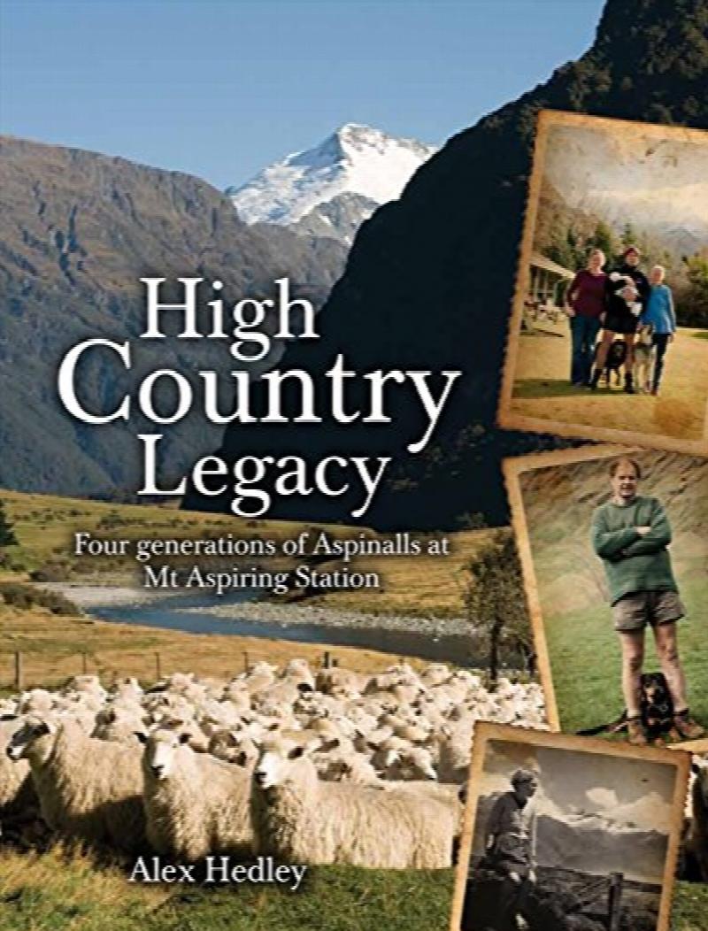 High Country Legacy : four generations of Aspinalls at Mt Aspiring Station