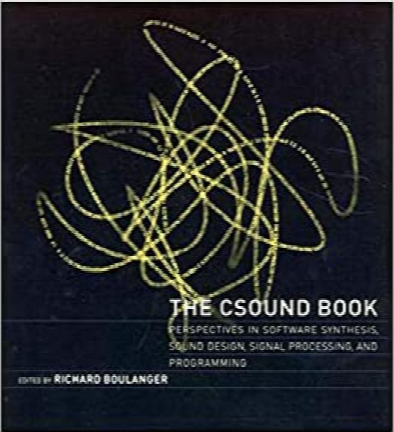 The Csound Book Perspectives in Software Synthesis, Sound Design